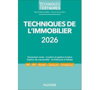 Techniques de l'immobilier: Transaction - Location et gestion locative - Gestion de coprorpiété - Architecture et habitat