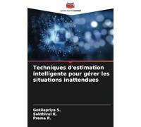 Techniques d'estimation intelligente pour gérer les situations inattendues