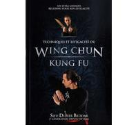 Techniques et efficacité du Wing Chun Kung Fu