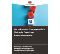 Techniques et Stratégies de la Thérapie Cognitivo-Comportementale