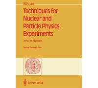 Techniques for Nuclear and Particle Physics Experiments: A How-to Approach [Lingua inglese]