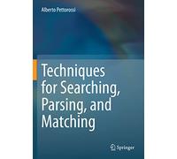Techniques for Searching, Parsing, and Matching
