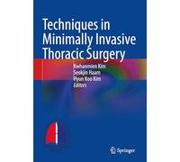 Techniques in Minimally Invasive Thoracic Surgery