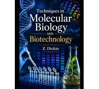 Techniques in Molecular Biology and Biotechnology