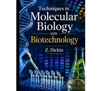 Techniques in Molecular Biology and Biotechnology