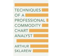 Techniques of a Professional Commodity Chart Analyst - NUOVO