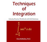 Techniques of Integration Calculus Practice Workbook with Full Solutions