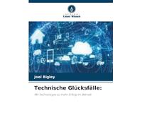 Technische Glücksfälle:: Mit Technologie zu mehr Erfolg im Betrieb
