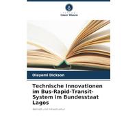 Technische Innovationen im Bus-Rapid-Transit-System im Bundesstaat Lagos: Betrieb und Infrastruktur