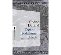 Techno-féodalisme: Critique de l'économie numérique