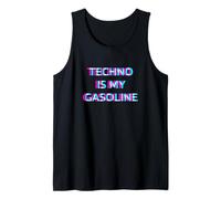 Techno Is My Gasoline EDM Music Festival Hardtechno Hardtekk Canotta