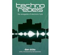 Techno Rebels: The Renegades of Electronic Funk (Painted Turtle Book)