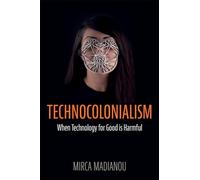 Technocolonialism: When Technology for Good Is Harmful