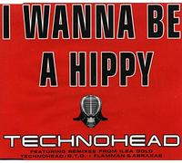 Technohead - I Wanna Be A Hippy