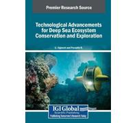Technological Advancements for Deep Sea Ecosystem Conservation and E (Tascabile)
