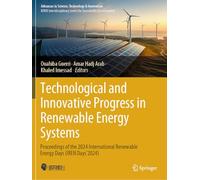 Technological and Innovative Progress in Renewable Energy Systems: Proceedings of the 2024 International Renewable Energy Days (IREN Days'2024).
