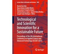 Technological and Scientific Innovation for a Sustainable Future: Proceedings of the 4th International Conference on Applied Science and Advanced Technology (ICASAT 2025)
