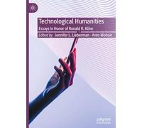 Technological Humanities: Essays in Honor of Ronald R. Kline