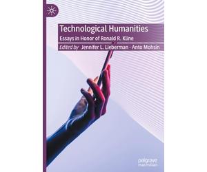 Technological Humanities: Essays in Honor of Ronald R. Kline