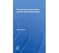 Technological Innovation And The Great Depression