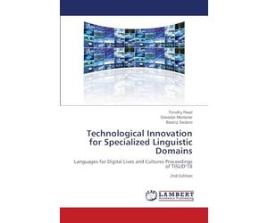 Technological Innovation for Specialized Linguistic Domains: Languages for Digital Lives and Cultures Proceedings of TISLID’182nd Edition