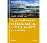Technological Innovations and Emerging Approaches for the Built Environment and Smart Cities