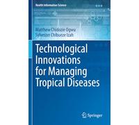 Technological Innovations for Managing Tropical Diseases