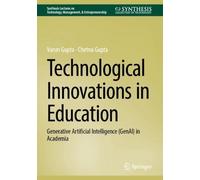 Technological Innovations in Education: Generative Artificial Intelligence (GenAI) in Academia