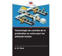 Technologie de contrôle de la production en usine pour les plafonds tendus