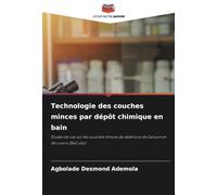 Technologie des couches minces par dépôt chimique en bain: Études de cas sur les couches minces de séléniure de baryum et de cuivre (BaCuSe)