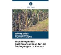 Technologie des Zuckerrohranbaus für die Bedingungen in Konkan