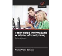 Technologie informacyjne w szkole informatycznej: Studium przypadku