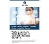 Technologien, die Veränderungen im Gesundheitswesen bewirken: Implementierung einer Verwaltungssoftware für die Vermarktung von Gesundheitsdienstleistungen im Kanton Chone