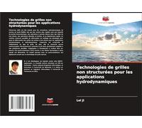 Technologies de grilles non structurées pour les applications hydrodynamiques
