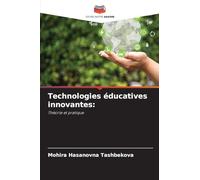 Technologies éducatives innovantes:: Théorie et pratique