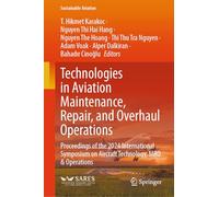 Technologies in Aviation Maintenance, Repair, and Overhaul Operations: Proceedings of the 2024 International Symposium on Aircraft Technology, MRO & Operations