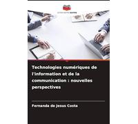 Technologies numériques de l'information et de la communication : nouvelles perspectives