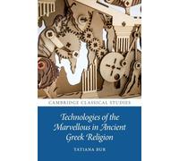 Technologies of the Marvellous in Ancient Greek Religion