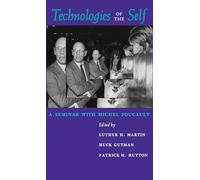 Technologies of the Self: A Seminar With Michel Foucault
