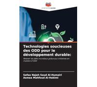 Technologies soucieuses des ODD pour le développement durable:: Relever les défis mondiaux grâce aux initiatives en matière d'ODD
