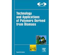 Technology and Applications of Polymers Derived from Biomass