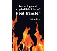 Technology and Applied Principles of Heat Transfer (Copertina rigida)