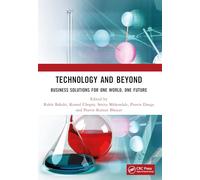Technology and Beyond: Business Solutions for One World, One Future