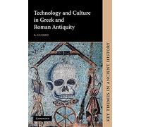 Technology and Culture in Greek and Roman Antiquity