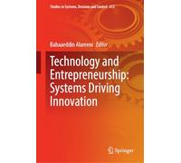 Technology and Entrepreneurship: Systems Driving Innovation: 612