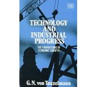 Technology and Industrial Progress: The Foundations of Economic Growth