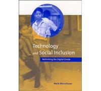 Technology and Social Inclusion: Rethinking the Digital Divide