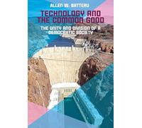 Technology and the Common Good: The Unity and Division of a Democratic Society