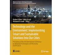 Technology and the Environment: Implementing Smart and Sustainable Solutions into Our Cities: Proceeding of the 5th International Conference on Advanced Technologies and Humanity (ICATH'2023)