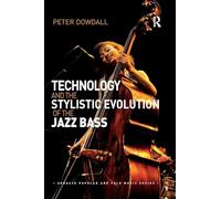 Technology and the Stylistic Evolution of the Jazz Bass